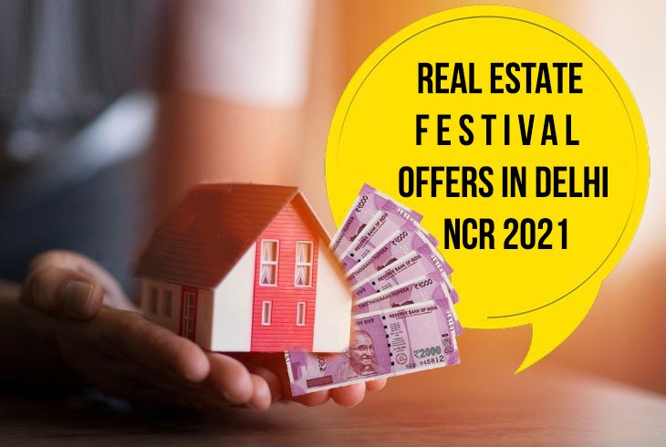 Real Estate Festival Offers in Delhi NCR 2021