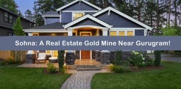 Sohna A Real Estate Gold Mine Near Gurugram